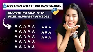 6th Day Pattern Programs | square pattern with fixed alphabet symbol | Learn Python