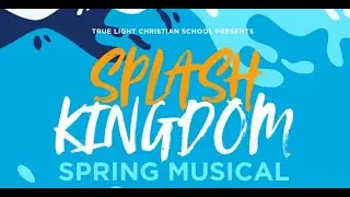 K-6 Spring Musical 2025: Splash Kingdom!