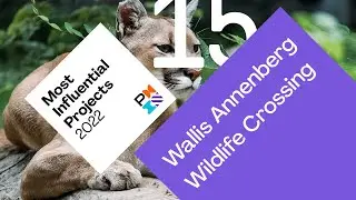 Wallis Annenberg Wildlife Crossing | PMI's 2022 Most Influential Projects