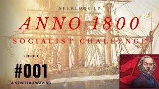 #001 Anno1800 Socialist Challenge