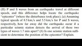 waves from an earthquake travel at different speeds, and this difference helps locate the earth