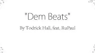 Dem Beats - Todrick Hall (Lyrics)