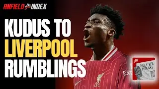 Kudus To Liverpool Rumblings: Daily Red Podcast | LFC News & Transfer Gossip |  Anfield Index Tv