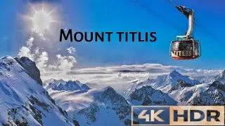 Mount Titlis | Engelberg | Switzerland | The World's First Revolving Cable Car Ride |