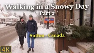 Walking in a Snowy Weekend in Sutton-Quebec- Canada- Part 2 🇨🇦