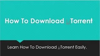 Download utorrent-How To Download Torrent