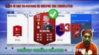 FIFA 19 SBC 93 FUTMAS DE BRUYNE SBC COMPLETED! (539K) (CHEAPEST POSSIBLE SOLUTION + NO LOYALTY)