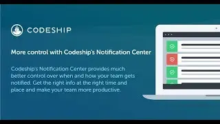 Codeship New Feature: Flexible Notifications