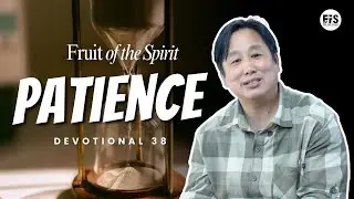 PATIENCE | DEVOTIONAL 38 | REV. DR. MATHUSELA LIMBOO | FOOD FOR THE SOUL