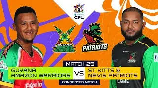 Condensed Match | Guyana Amazon Warriors vs St Kitts & Nevis Patriots  | CPL 2025