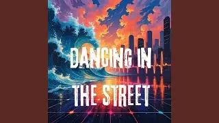 Dancing in The Street