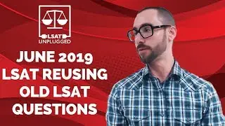 June 2019 LSAT reusing old LSAT questions