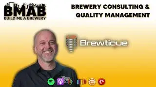 Brewery Consulting Quality Management - Part 1 - Neal Cameron from Brewtique