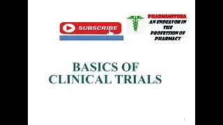 Clinical trial basics & PHASES