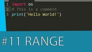 #11 PYTHON 3 TUTORIAL - THE RANGE FUNCTION
