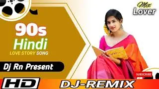 90s Hindi Romantic Love Mix 2021 || Dj RN PRESENT || REMIX BY RSS PRESENT