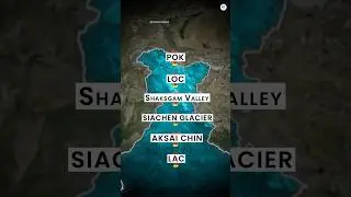Pok, Loc, Shaksgam Valley, Siachen Glacier, Aksai Chin Explained in 1 minute #careerwillapp