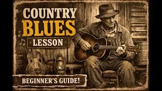 Old-School Country Blues Guitar &ndash; Beginner Lesson from Scratch