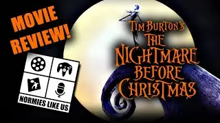 The Nightmare Before Christmas | Movie Review | Normies Like Us Podcast
