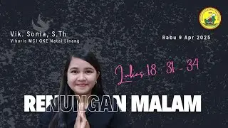 RENUNGAN MALAM&nbsp; | Vik. Sonia, S.Th | 8 April 2025