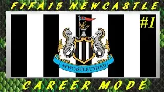 FIFA 15: Newcastle Utd Career Mode #1