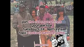 R&B Reps Live: Cookout Summer Jams