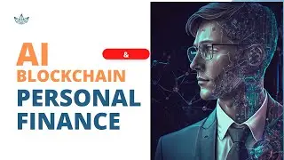 Personal Finance and Banking: AI and Blockchain's Transformation of Financial Services