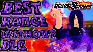 Best Range Build without DLC in Naruto to Boruto Shinobi Striker