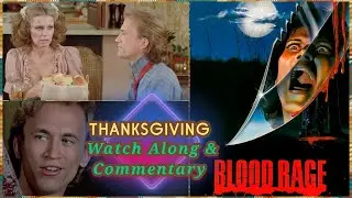 Blood Rage 1987 Watch Along & Commentary - Thanksgiving Stream!