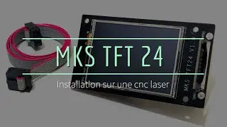 Installation du Mks TFT 24 avec lecteur SD sur ma cnc laser