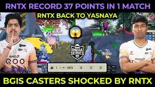 RNTX 37 Points in 1 Match💀 BGIS Caster Shocked😲 Tracegod NinjaJOD PunK Pain🫡 Grind Match Highlights