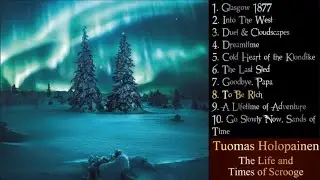 Tuomus Holopainen - Music Inspired by The Life and Times of Scrooge (Full Album 2014)