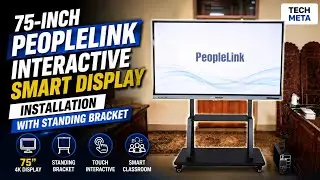 75-Inch PeopleLink Interactive Smart Display Installation with Standing Bracket | Smart Classroom