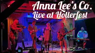 Anna Lee's Co. - Live at Hollerfest 2022-08-27