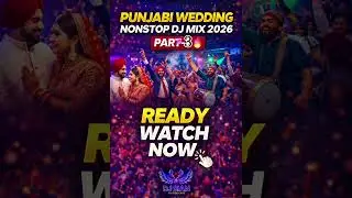 🔥 Punjabi Wedding Nonstop DJ Mix 2026 | Part 3 🎧💃Best Bhangra & Giddha Vibes | DJ SIAN