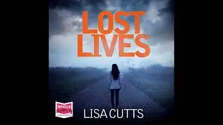 Lost Lives by Lisa Cutts | Full Audiobook