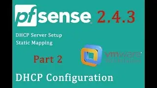PfSense 2.4.3 DHCP server setup & static mapping - pfSense Part 2