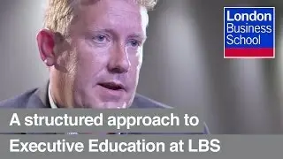 A structured approach to Executive Education | London Business School