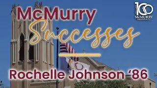 McMurry Successes - Rochelle Johnson