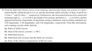 From the light and velocity curves of an eclipsing, spectroscopic binary star system, it is determin