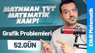 Grafik Problemler Etkili Matematik I Mathman TYT Matematik Kampı I 52. Gün I #yks2026