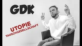 GDK Folge 6 - Utopie, Tauschgesellschaft