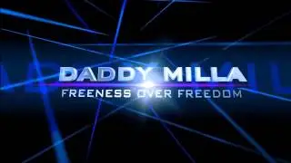 DADDY MILLA - FREENESS OVER FREEDOM