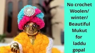 No crochet/No kniting / woolen/winter/Beautiful Pagdi for laddu gopal || laddu gopal pagdi