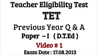 TN -Teacher Eligibility Test - TET - Previous Year Questions & Answers- 2013- Paper - 1 - Video# 1