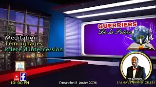 Les Guerriers de la Prière (Salnave D. Gilles: 18/01/26)