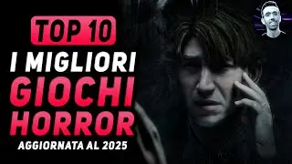 I MIGLIORI GIOCHI HORROR | TOP 10 Aggiornata al 2025