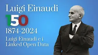 Luigi Einaudi e i Linked Open Data - di Roberto Testa