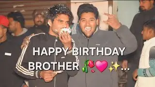 Happy birthday brother 🥀&hearts;️✨. || Faim bahi || #happybirthday #video #viral 
