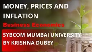 Business Economics Module 4 | Money , Prices & Inflation Complete Notes | SYBCOM MUMBAI UNIVERSITY